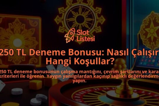 250-TL-Deneme-Bonusu-Nasil-Calisir-Hangi-Kosullar-overlay-1788122378.jpg