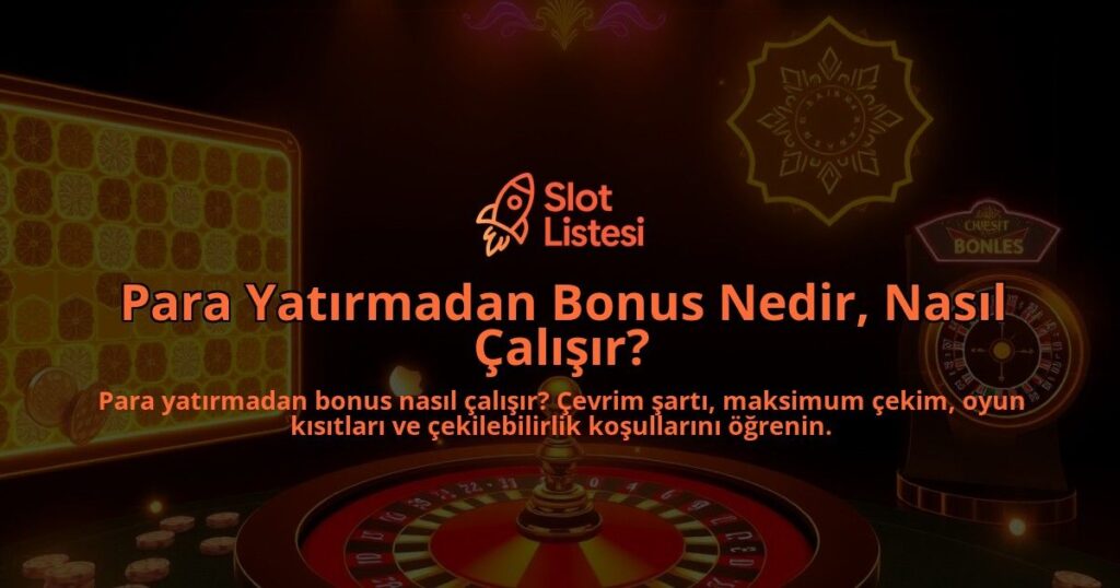 Para-Yatirmadan-Bonus-Nedir-Nasil-Calisir-overlay-1788123215.jpg