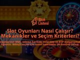 Slot-Oyunlari-Nasil-Calisir-Mekanikler-ve-Secim-Kriterleri-overlay-1788106743.jpg
