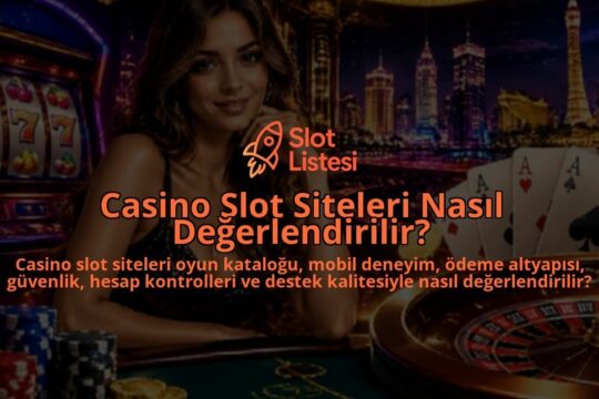 Casino-Slot-Siteleri-Nasil-Degerlendirilir-overlay-1789768588.jpg