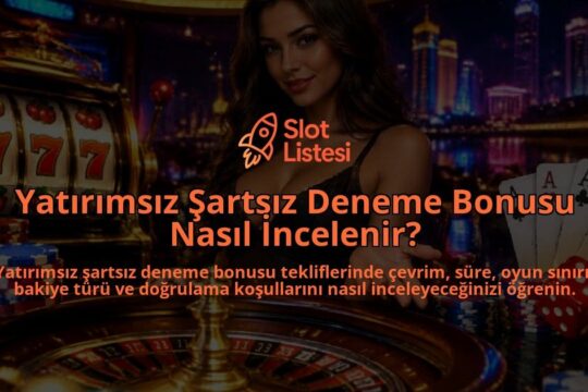 Yatirimsiz-Sartsiz-Deneme-Bonusu-Nasil-Incelenir-overlay-1789771222.jpg